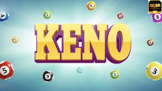 Vì sao keno Xocdia88 được yêu thích đến vậy?